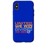 United we Win Divided We Beg Case for iPhone X/XS