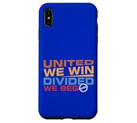 United we Win Divided We Beg Case for iPhone XS Max