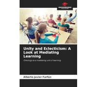 Unity and Eclecticism: A Look at Mediating Learning