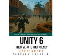 Unity from Zero to Proficiency (Beginner): A Step-by-step guide to coding your first game: 2