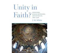 Unity in Faith?: Edinoverie, Russian Orthodoxy, and Old Belief, 1800-1918
