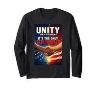 Unity Isn't a Slogan - It's the only Path Forward Together Long Sleeve T-Shirt
