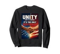Unity isn't a slogan - it's the only path forward Together Sweatshirt