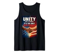 Unity Isn't a Slogan - It's the only Path Forward Together Tank Top