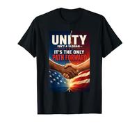 Unity Isn't a Slogan - It's the only Path Forward Together Value Graphic T-Shirt