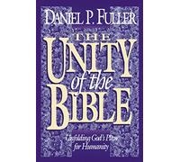 Unity of the Bible: Unfolding God's Plan for Humanity