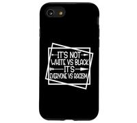 Unity Over Division It's Not White vs Black It's EVERYONE vs Case for iPhone SE (2020) / 7/8