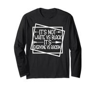 Unity Over Division It's Not White vs Black It's Everyone vs Long Sleeve T-Shirt