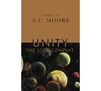 UNITY: The Lost Conduit: 1 (UNITY OUTWORLD)