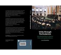 Unity through Particularism : How Electoral Reforms Influence Parties and Legislative Behavior