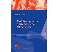 Univ.-Prof. a.D Einführung in die Systematische Filmanalyse: Ein Arb (Paperback)
