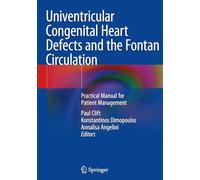 Univentricular Congenital Heart Defects & Fontan Circulation – Practical Manual: Patient Management