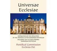 Universae Ecclesiae: Instruction on the Application of the Apostolic Letter Summorum Pontificum (Vatican Documents)