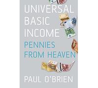 Universal Basic Income: Pennies from Heaven