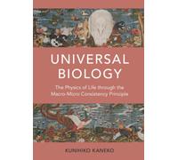 Universal Biology : The Physics of Life through the Macro-Micro Consistency Principle