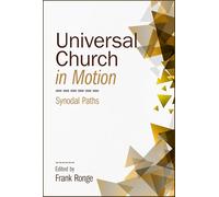 Universal Church in Motion: Synodal Paths