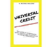 Universal Credit: Your guide to navigating the system and lots you need to know as told by a Work Coach