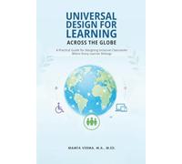 Universal Design for Learning Across the Globe: A Practical Guide For Designing Inclusive Classroom Where Every Learner Belongs
