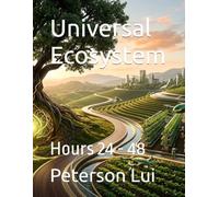 Universal Ecosystem: Hours 24 - 48: 2