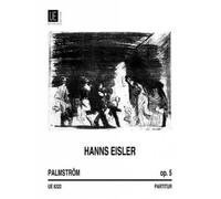 Universal Edition Hanns Eisler: Palmström for 1 speaker, piccolo, clarinet, violin (viola) and cello, Op. 5