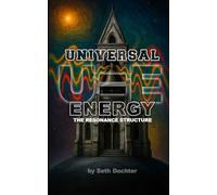 Universal Energy: The Resonance Structure (Energy Series)