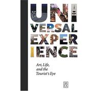 Universal Experience: Art,Life and the Tourist's Eye