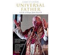 Universal Father: A Life of Pope John Paul II