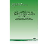 Universal Features for High-Dimensional Learning and Inference (Foundations and Trends® in Communications and Information Theory)