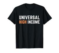 Universal High Income Economy Financial Freedom AI Future T-Shirt