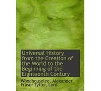 Universal History from the Creation of the World to the Beginning of the Eighteenth Contury