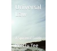 Universal Law: A Spiritual Guide