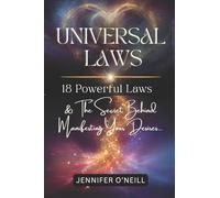 Universal Laws: 18 Powerful Laws & The Secret Behind Manifesting Your Desires: Volume 1 (Finding Balance)