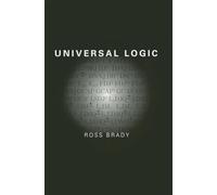 Universal Logic: Volume 109 (Center for the Study of Language and Information Publication Lecture Notes)