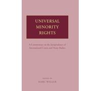 Universal Minority Rights: A Commentary on the Jurisprudence of International Courts and Treaty Bodies