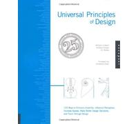 UNIVERSAL PRINCIPLES OF DESIGN, REVISED AND UPDATED: 125 WAYS TO ENHANCE USABILITY, INFLUENCE PERCEPTION, INCREASE APPEAL, MAKE BETTER DESIGN DECISION By Lidwell, William (Author) Paperback on 01-Jan-2010