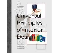 Universal Principles of Interior Design 100 Ways to Develop Innovative Ideas,...