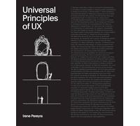 Universal Principles of UX: 100 Timeless Strate. Pereyra