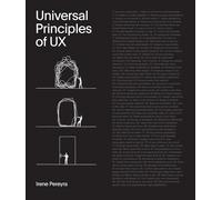 Universal Principles of UX: 100 Timeless Strategies to Create by Irene Pereyra