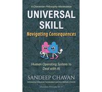 Universal Skill: Navigating Consequences: 4 (Chavanian Philosophy)