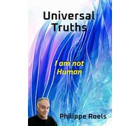 Universal Truths: I am not Human