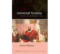 Universal Tyranny : The Socratic Attack on Tyrannical Psychology