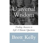 Universal Wisdom: Finding Answers to Life's Ultimate Questions