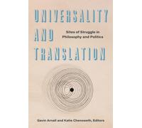 Universality and Translation : Sites of Struggle in Philosophy and Politics