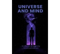 Universe And Mind: Between the infinite stars and the human soul lies every story ever told