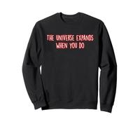 Universe Expands When You Do Mindfulness Meditation Yoga Zen Sweatshirt