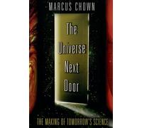 Universe Next Door the Making of Tomorrows Science