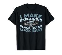 Universe - Physics Galaxies Astrophysicist T-Shirt