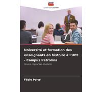 Université et formation des enseignants en histoire à l'UPE - Campus Petrolina: Sous le regard des étudiants