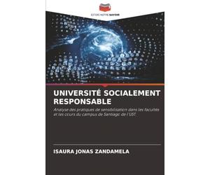 UNIVERSITÉ SOCIALEMENT RESPONSABLE: Analyse des pratiques de sensibilisation dans les facultés et les cours du campus de Santiago de l'UST.
