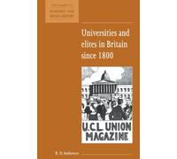 Universities and Elites in Britain since 1800: 16 (New Studies in Economic and Social History, Series Number 16)